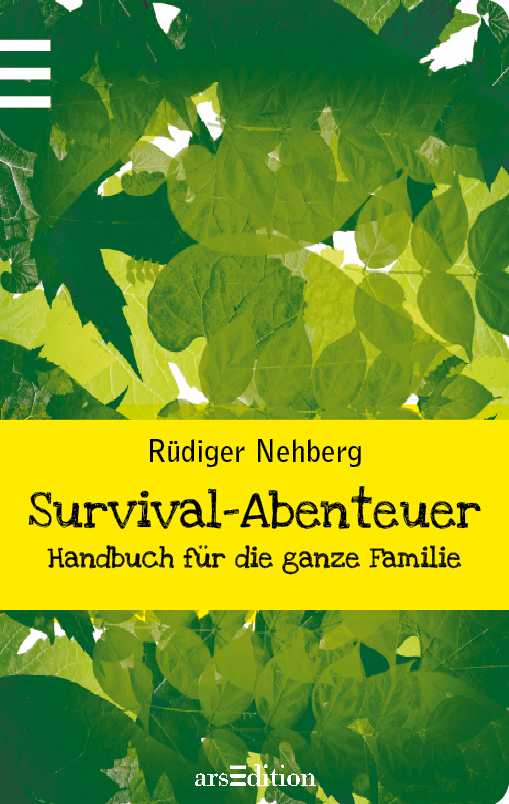 Rüdiger Nehberg - Survival-Handbuch für die ganze Familie